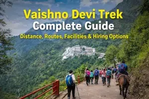 Vaishno Devi Trek Complete Guide: Distance, Routes, Facilities, and Hiring Options