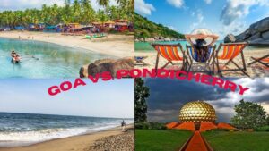 Goa vs. Pondicherry: French Charm or Party Vibes – What’s Your Perfect Getaway?