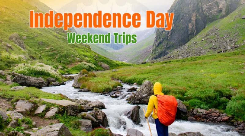 Independence Day Long Weekend Getaways from Indian Cities