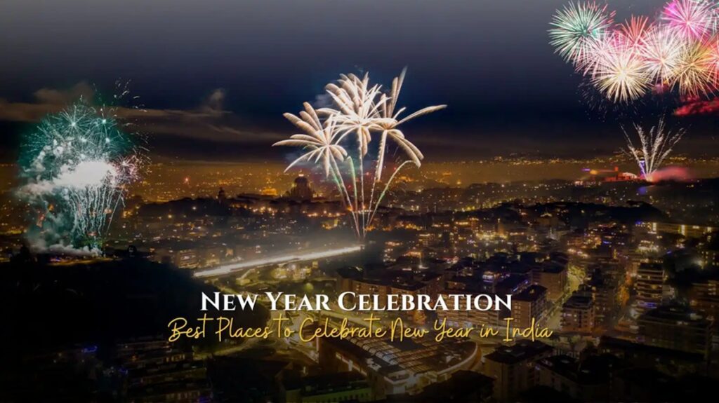 Where to Celebrate New Year’s Eve in India – From Mountains to Beaches (2025 Guide)