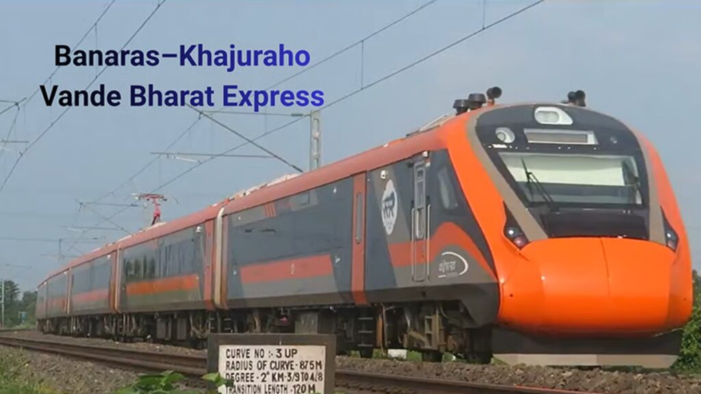 Vande Bharat Khajuraho 2025: Faster Train from Varanasi, Timings, fares, route, itinerary and travel tips