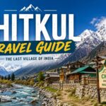 Chitkul Travel Guide