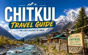 Chitkul Travel Guide