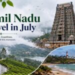 Tamil Nadu Travel in July