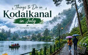 Things to Do in Kodaikanal in July