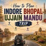 Indore Bhopal Ujjain Mandu Trip