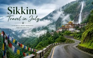 July travel in sikkim
