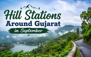 Hill Stations Near Gujarat